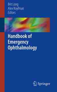 Handbook Of Emergency Ophthalmology by Brit Long