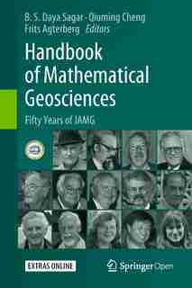 Handbook Of Mathematical Geosciences: Fifty Years Of Iamg by B.s. Daya Sagar