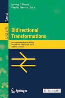 Bidirectional Transformations: International Summer School, Oxford, Uk, July 25-29, 2016, Tutorial Lectures by Jeremy Gibbons