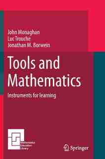 Tools And Mathematics by John Monaghan