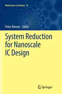 System Reduction For Nanoscale Ic Design by Peter Benner