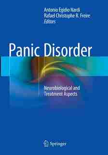 Panic Disorder: Neurobiological And Treatment Aspects by Antonio Egidio Nardi