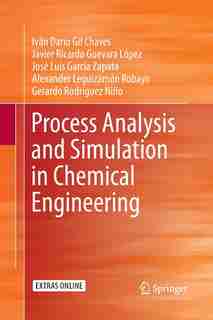 Process Analysis and Simulation in Chemical Engineering by Iván Dar Gil Chaves