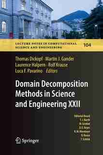 Domain Decomposition Methods In Science And Engineering Xxii by Thomas Dickopf