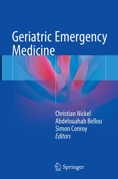 Geriatric Emergency Medicine by Christian Nickel