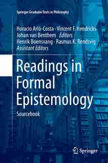 Readings In Formal Epistemology: Sourcebook by Henrik Boensvang