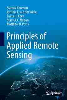 Principles Of Applied Remote Sensing by Siamak Khorram