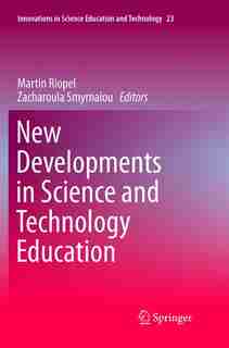 New Developments in Science and Technology Education by Martin Riopel