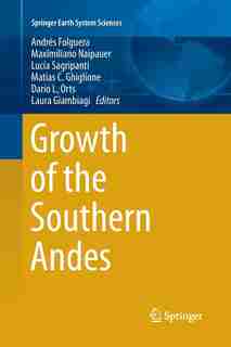 Growth Of The Southern Andes by Andr Folguera