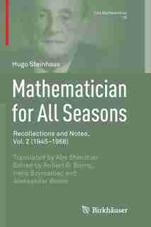 Mathematician For All Seasons: Recollections And Notes, Vol. 2 (1945-1968) by Hugo Steinhaus