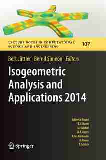 Isogeometric Analysis And Applications 2014 by Bert Jüttler