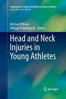Head and Neck Injuries in Young Athletes by Michael O'brien
