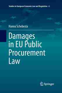 Damages In Eu Public Procurement Law by Hanna Schebesta