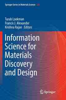 Information Science for Materials Discovery and Design by Turab Lookman