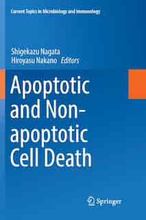 Apoptotic And Non-apoptotic Cell Death by Shigekazu Nagata