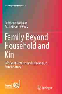 Family Beyond Household And Kin: Life Event Histories And Entourage, A French Survey by Catherine Bonvalet