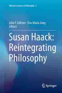Susan Haack: Reintegrating Philosophy by Julia F. Göhner