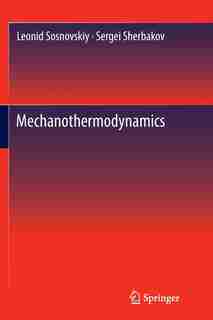 Mechanothermodynamics by Leonid Sosnovskiy