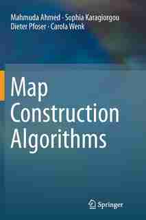 Map Construction Algorithms by Mahmuda Ahmed