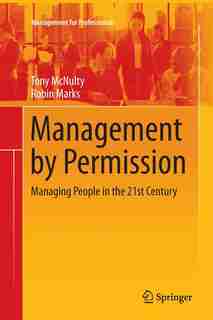 Management By Permission: Managing People In The 21st Century by Tony McNulty