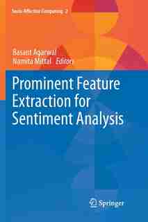 Prominent Feature Extraction for Sentiment Analysis by Basant Agarwal