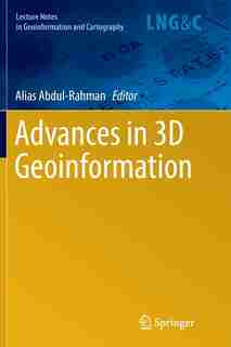 Advances In 3d Geoinformation by Alias Abdul-Rahman