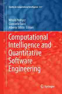 Computational Intelligence And Quantitative Software Engineering by Witold Pedrycz