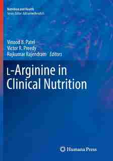 L-arginine In Clinical Nutrition by Vinood B. Patel