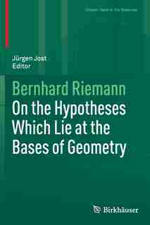 On The Hypotheses Which Lie At The Bases Of Geometry by Bernhard Riemann
