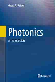 Photonics: An Introduction by Georg A. Reider