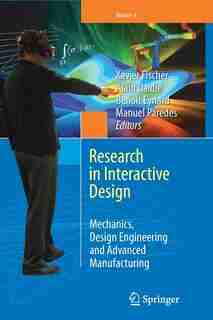 Research In Interactive Design (vol. 4): Mechanics, Design Engineering And Advanced Manufacturing by Xavier Fischer