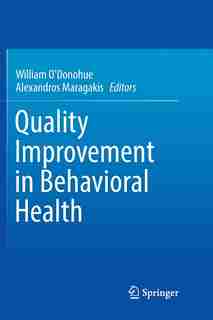 Quality Improvement In Behavioral Health by William O'Donohue