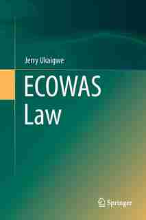 Ecowas Law by Jerry Ukaigwe