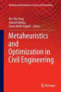 Metaheuristics and Optimization in Civil Engineering by Xin-she Yang