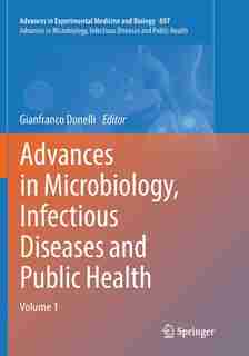 Advances In Microbiology, Infectious Diseases And Public Health: Volume 1 by Gianfranco Donelli