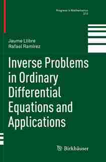 Inverse Problems In Ordinary Differential Equations And Applications by Jaume Llibre