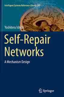 Self-repair Networks: A Mechanism Design by Yoshiteru Ishida