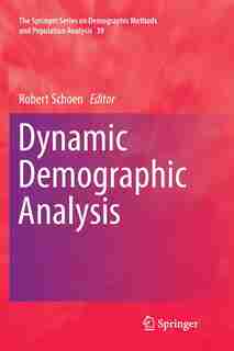Dynamic Demographic Analysis by Robert Schoen