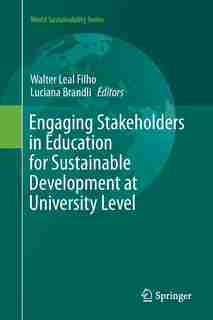 Engaging Stakeholders In Education For Sustainable Development At University Level by Walter Leal Filho