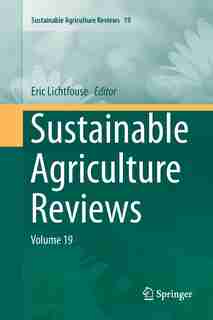 Sustainable Agriculture Reviews: Volume 19 by Eric Lichtfouse