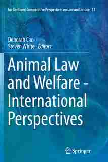 Animal Law And Welfare - International Perspectives by Deborah Cao