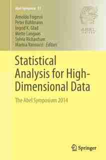 Statistical Analysis For High-dimensional Data: The Abel Symposium 2014 by Arnoldo Frigessi