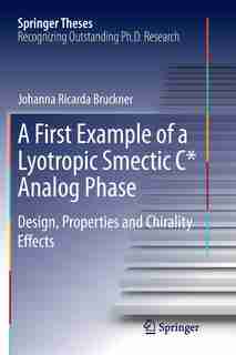 A First Example Of A Lyotropic Smectic C* Analog Phase: Design, Properties And Chirality Effects by Johanna. R Bruckner