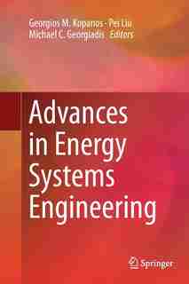 Advances In Energy Systems Engineering by Georgios M. Kopanos