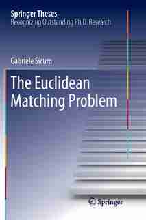 The Euclidean Matching Problem by Gabriele Sicuro