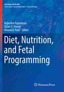 Diet, Nutrition, and Fetal Programming by Rajkumar Rajendram
