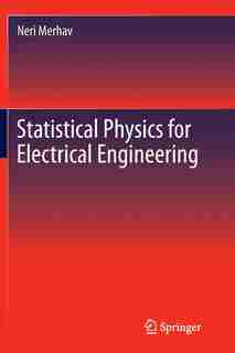 Statistical Physics for Electrical Engineering by Neri Merhav