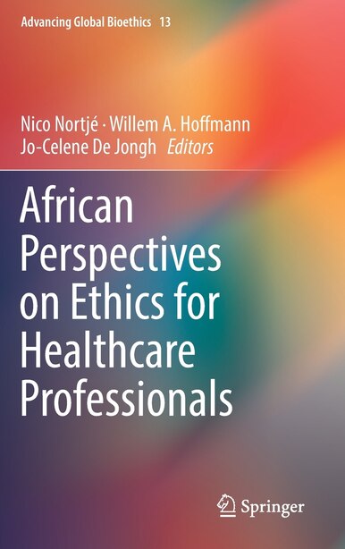 African Perspectives On Ethics For Healthcare Professionals by Nico Nortj