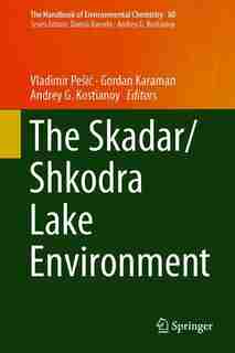 The Skadar/shkodra Lake Environment by Vladimir Peå