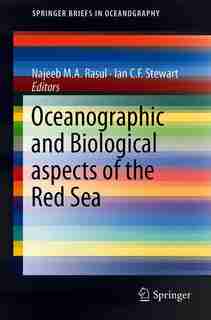 Oceanographic And Biological Aspects Of The Red Sea by Najeeb M.A. Rasul